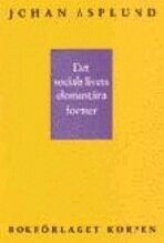 Johan Asplund - Det sociala livets elementära former, Häftad