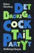 Robert Silverberg - Det brokiga coctailpartyt, Häftad