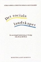 bokomslag Det sociala landskapet : en sociologisk beskrivning av Sverige från 1950-talet till början av 2000-talet