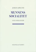 bokomslag Munnens socialitet och andra essäer