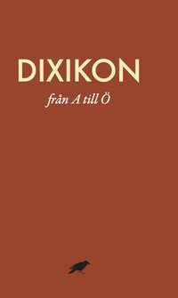 bokomslag Dixikon : från A till Ö