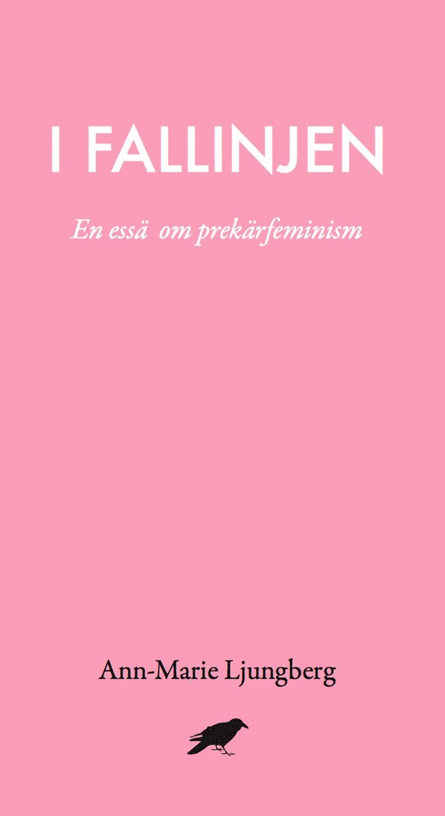 I fallinjen : En essä om prekärfeminism 1