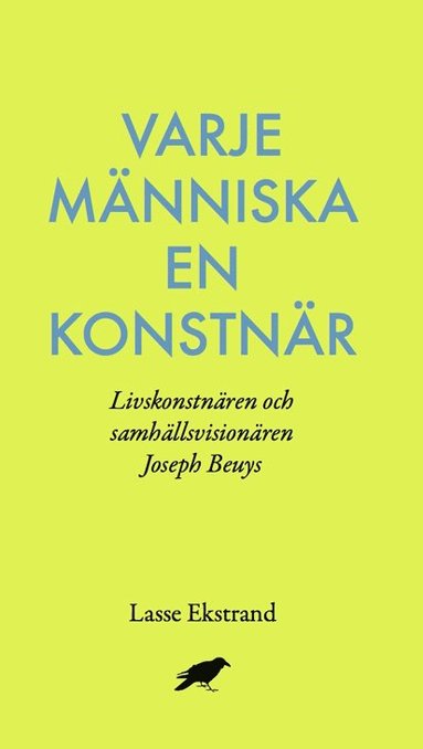 bokomslag Varje människa en konstnär : Livskonstnären och samhällsvisionären Joseph B