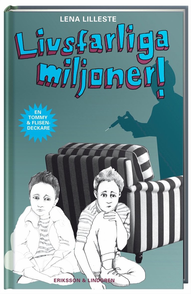 Livsfarliga miljoner!