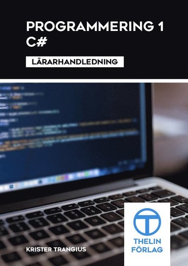 bokomslag Programmering 1 med C# - Lärarhandledning