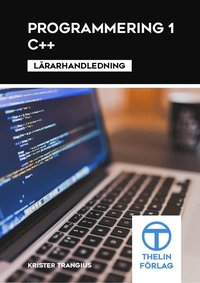 bokomslag Programmering 1 med C++ - Lärarhandledning