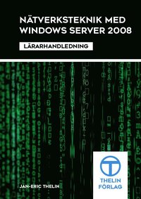 bokomslag Nätverksteknik med Windows Server 2008 - Lärarhandledning