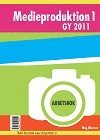 bokomslag Medieproduktion 1 : Arbetsbok