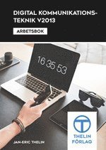 bokomslag Digital kommunikationsteknik V2013 - Arbetsbok