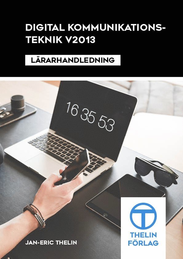 Jan-Eric Thelin - Digital kommunikationsteknik V2013 - Lärarhandledning, Häftad