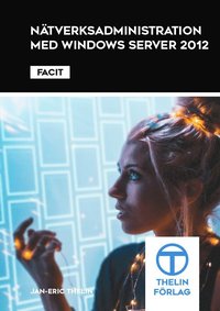 bokomslag Nätverksadministration med Windows Server 2012 - Facit