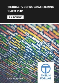bokomslag Webbserverprogrammering 1 med PHP - Lärobok