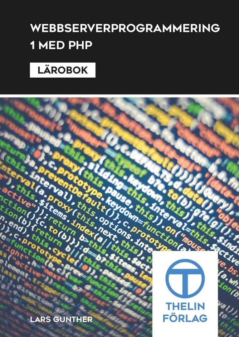 Lars Gunther - Webbserverprogrammering 1 med PHP - Lärobok, Häftad
