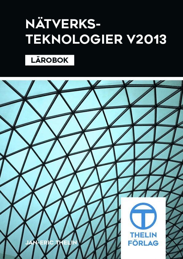 Nätverksteknologier V2013 - Lärobok 1