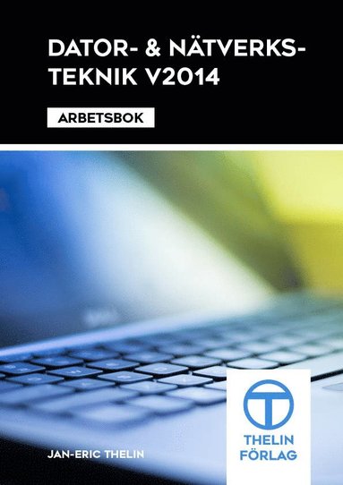 bokomslag Dator- och Nätverksteknik V2014 - Arbetsbok