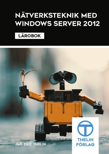 bokomslag Nätverksteknik med Windows Server 2012 - Lärobok