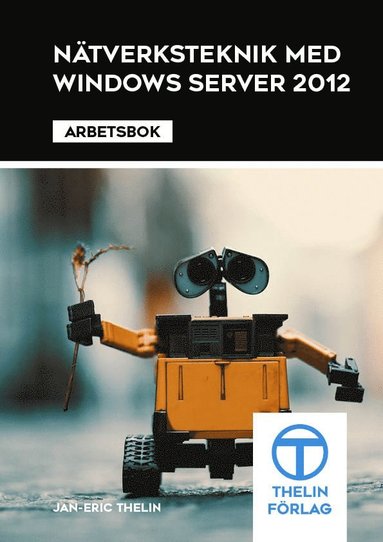 bokomslag Nätverksteknik med Windows Server 2012 - Arbetsbok