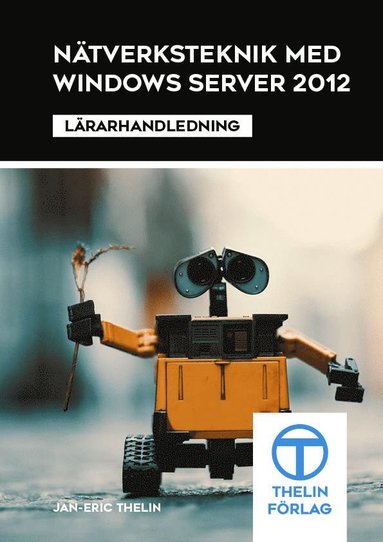 bokomslag Nätverksteknik med Windows Server 2012 - Lärarhandledning