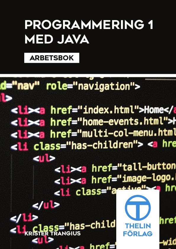 Krister Trangius - Programmering 1 med Java - Arbetsbok, Häftad