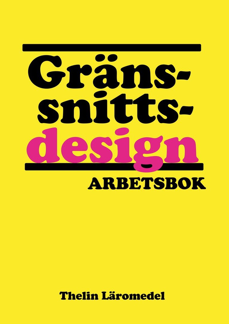 Gränssnittsdesign - Arbetsbok 1