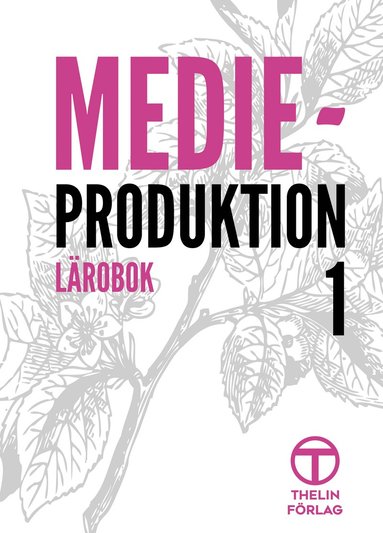 bokomslag Medieproduktion 1 - Lärobok