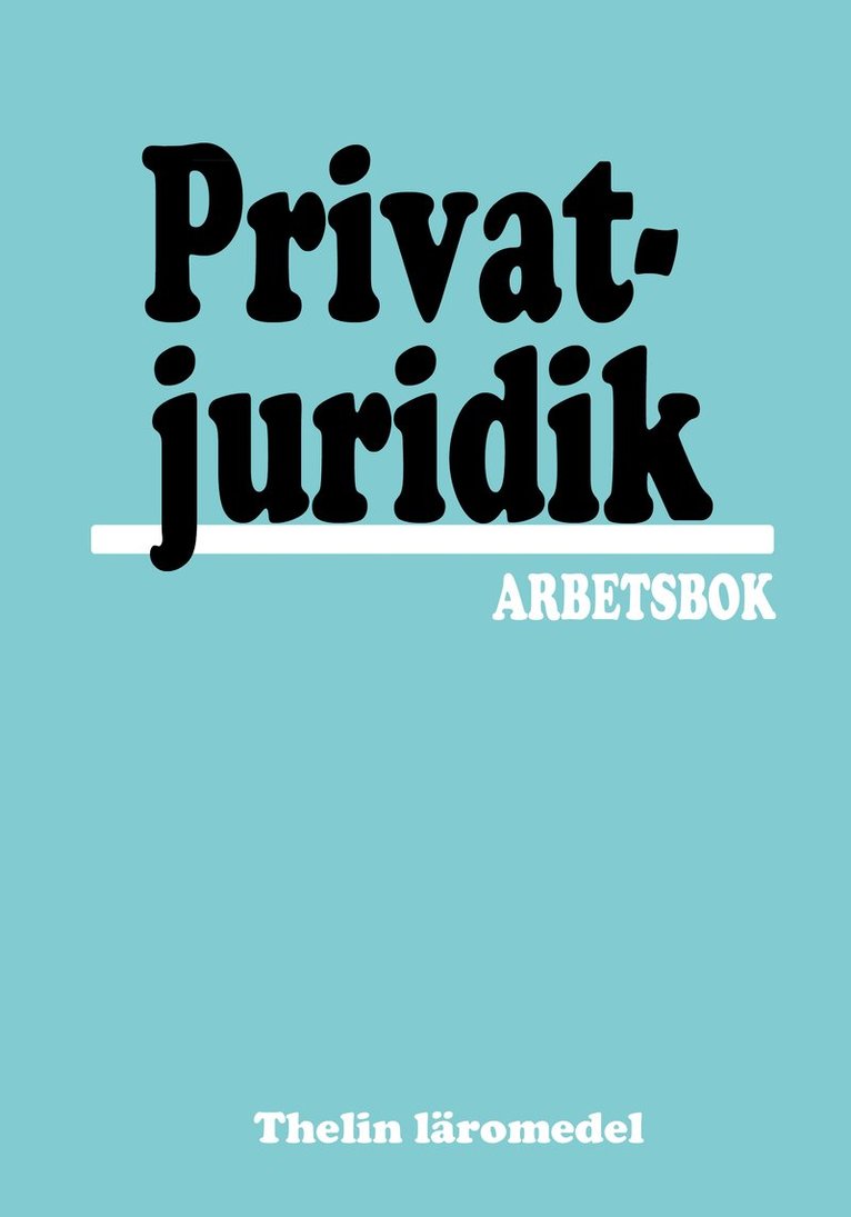Privatjuridik - Arbetsbok 1