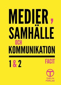 bokomslag Medier, samhälle och kommunikation 1&2 - Facit 2a upplagan
