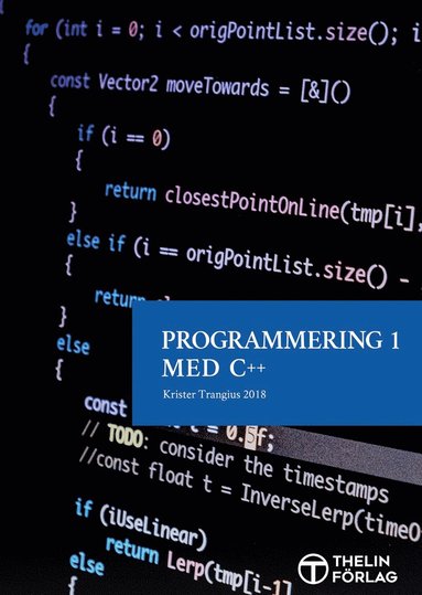 bokomslag Programmering 1 med C++ V2018 - Lärobok