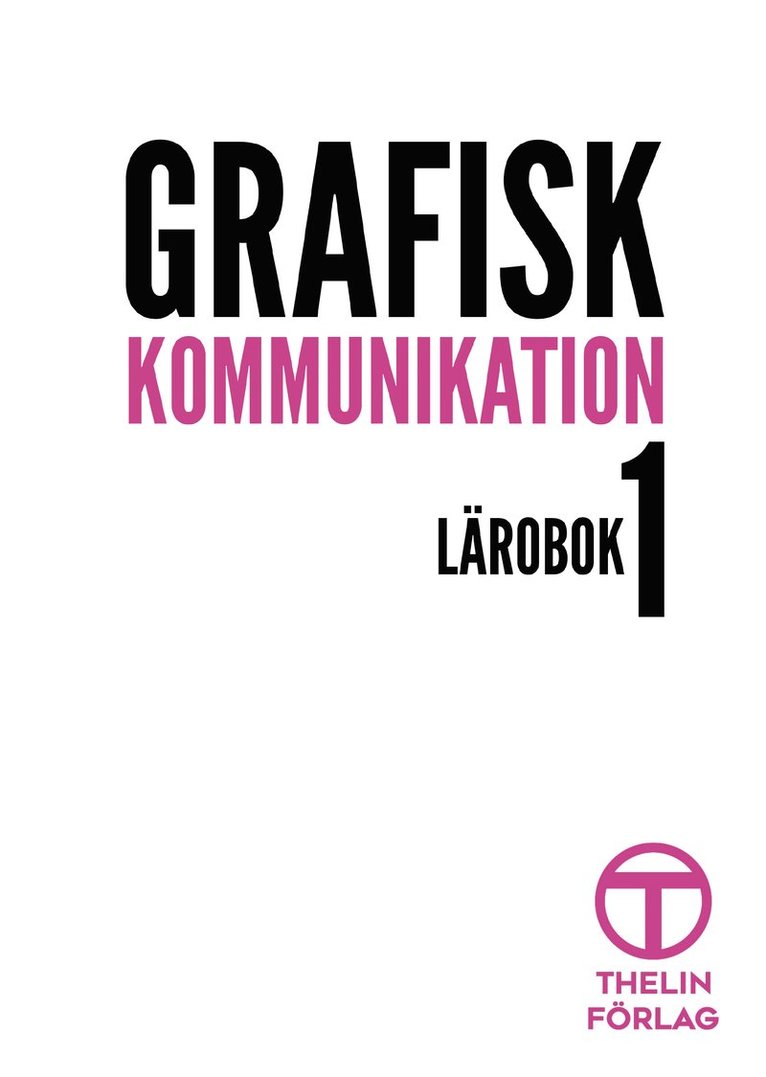 Grafisk Kommunikation 1 1