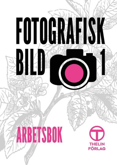 bokomslag Fotografisk Bild 1 - Arbetsbok