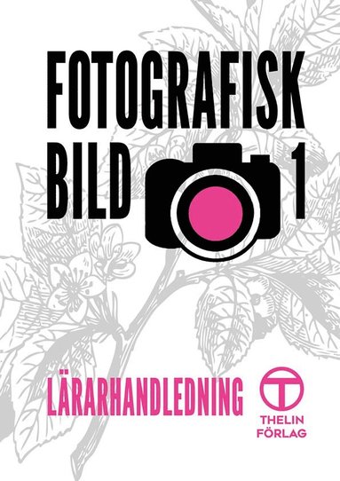 bokomslag Fotografisk bild 1 - Lärarhandledning