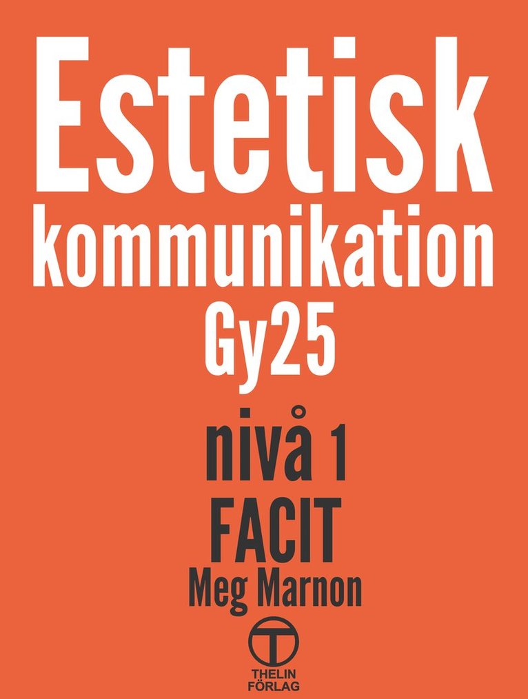 Estetisk kommunikation Gy25 nivå 1 - Facit
