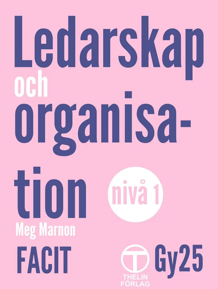 Ledarskap och organisation Gy25 - Facit