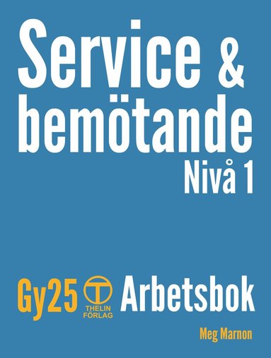 bokomslag Service och bemötande - Arbetsbok (Gy25)