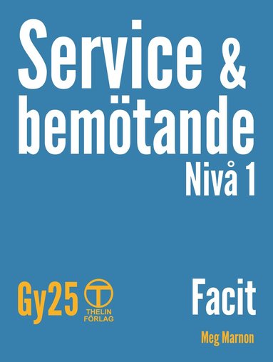 bokomslag Service och bemötande - Facit (Gy25)