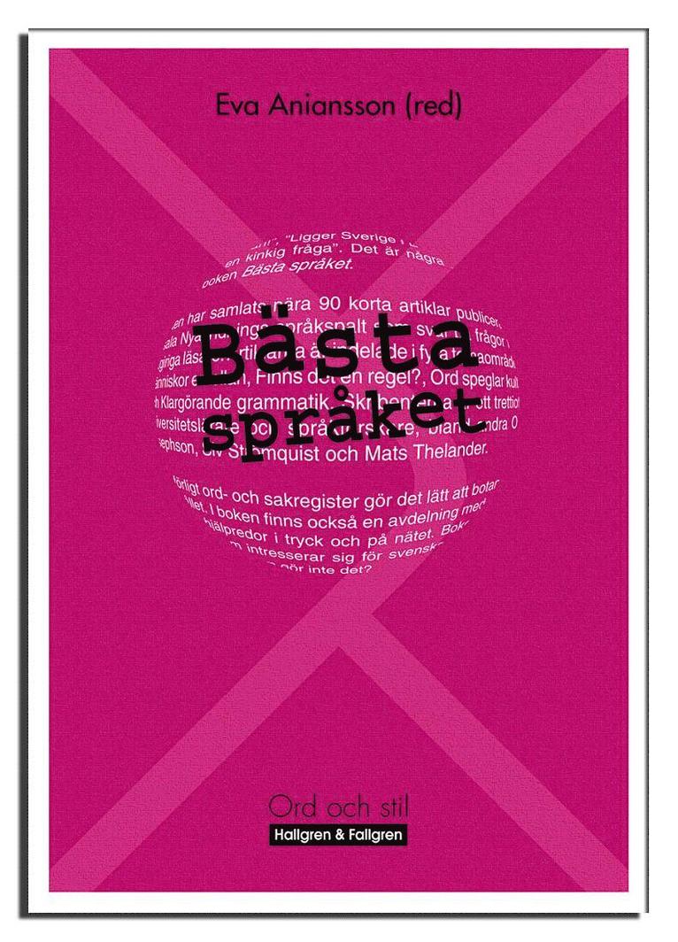 Bästa språket : Ett urval artiklar ur Språklådan i Upsala nya tidning