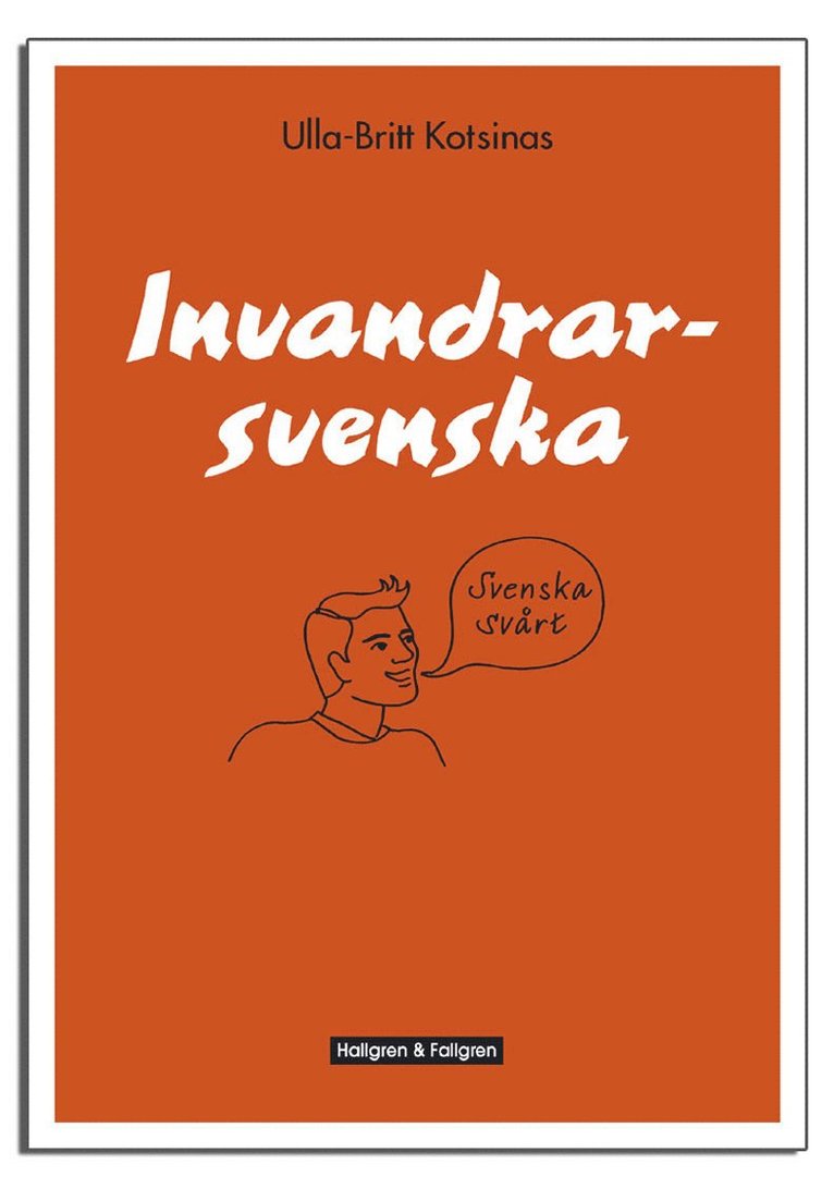 Ulla-Britt Kotsinas - Invandrarsvenska, Häftad