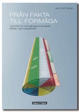 Jan-Olof Norell - Från fakta till förmåga : ledmotiv för framgångsrikt tematiskt arbete i gymnasieskolan, Häftad