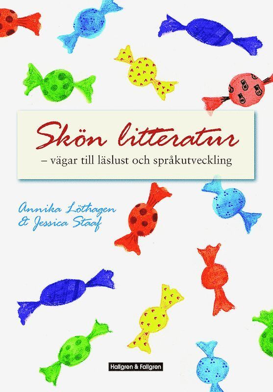 Skön litteratur : vägar till läslust och språkutveckling