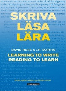 David Rose, J.R. Martin, Ann-Christine Lövstedt - Skriva läsa lära - Learning to write Reading to learn, Häftad