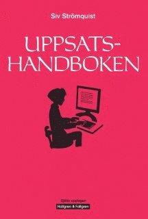Siv Strömquist - Uppsatshandboken, Häftad