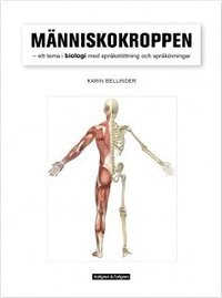 bokomslag Människokroppen : ett tema i biologi med språkstöttning och språkövningar