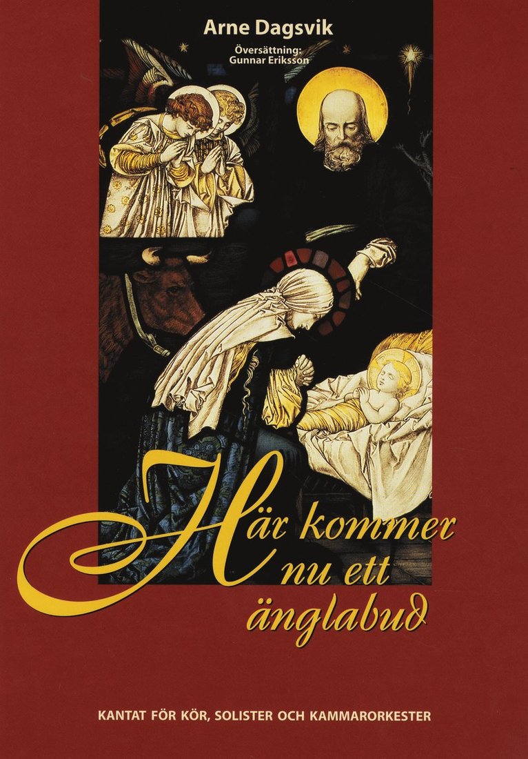 Arne Dagsvik - Här kommer nu ett änglabud : kantat för kör, solister och kammarorkester, Häftad