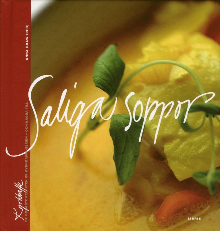 Anna Braw - Saliga soppor, Inbunden