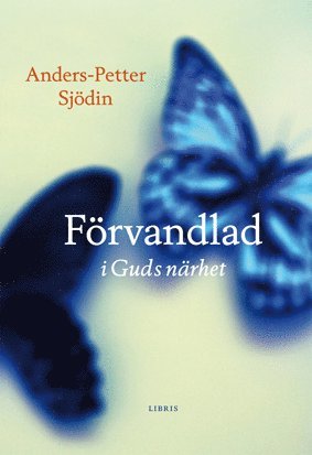 Förvandlad i Guds närhet
