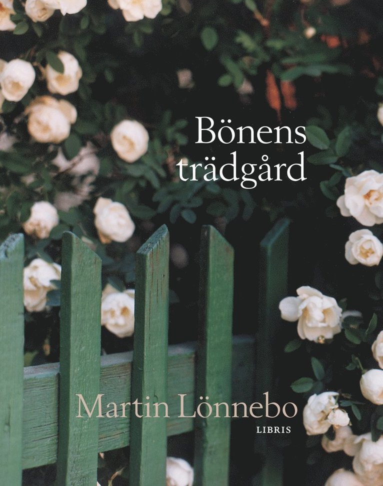 Martin Lönnebo - Bönens trädgård, Inbunden