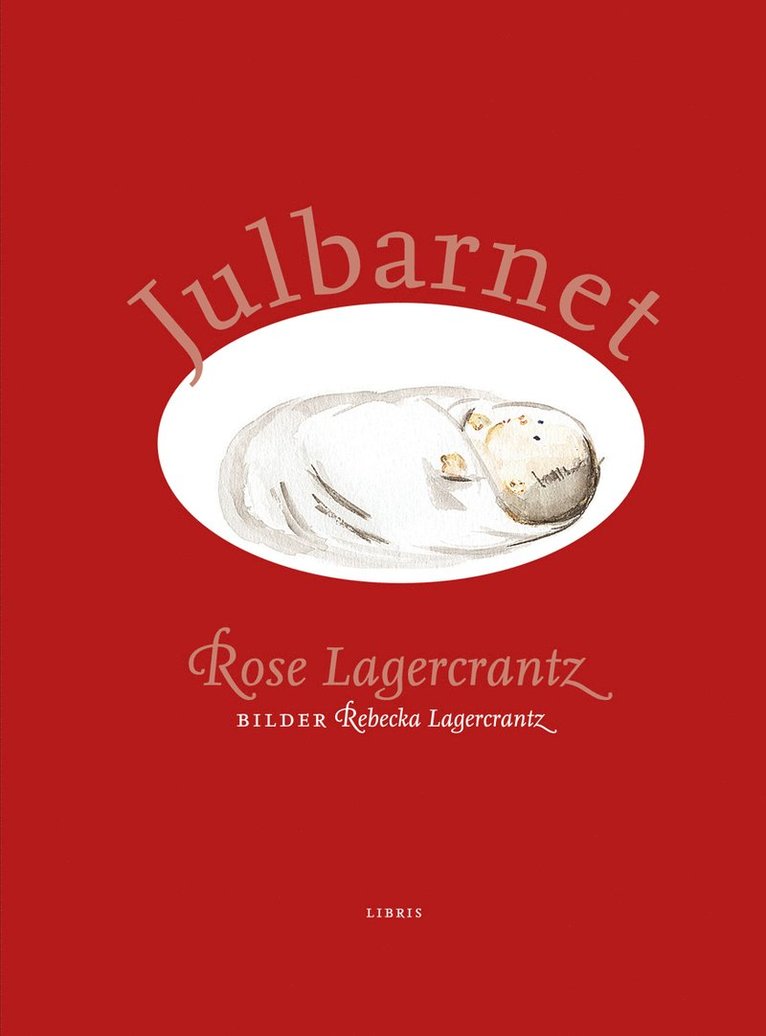 Rose Lagercrantz - Julbarnet, Inbunden