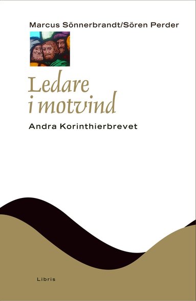 Marcus Sönnerbrandt, Sören Perder - Ledare i motvind : Andra Korinthierbrevet, Inbunden