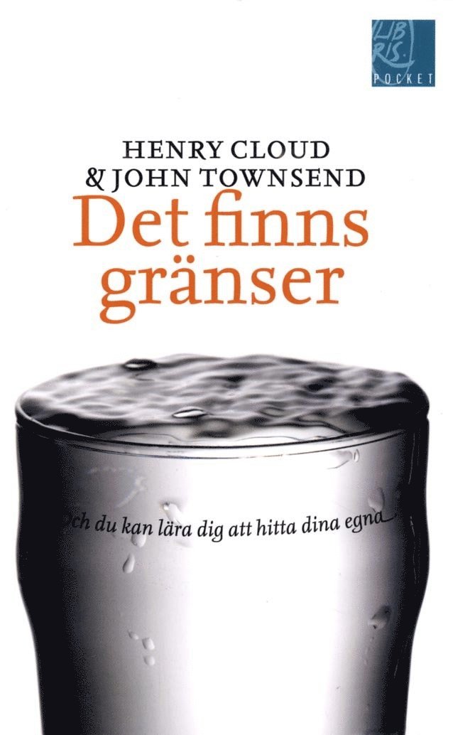 Henry Cloud, John Townsend - Det finns gränser! : och du kan lära dig att hitta dina egna, Pocket