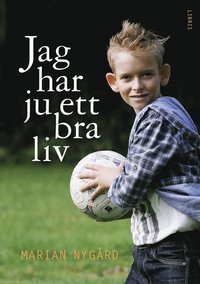 bokomslag Jag har ju ett bra liv